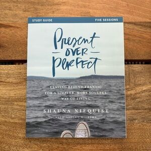 NEW Present Over Perfect Study Guide by Shauna Niequist